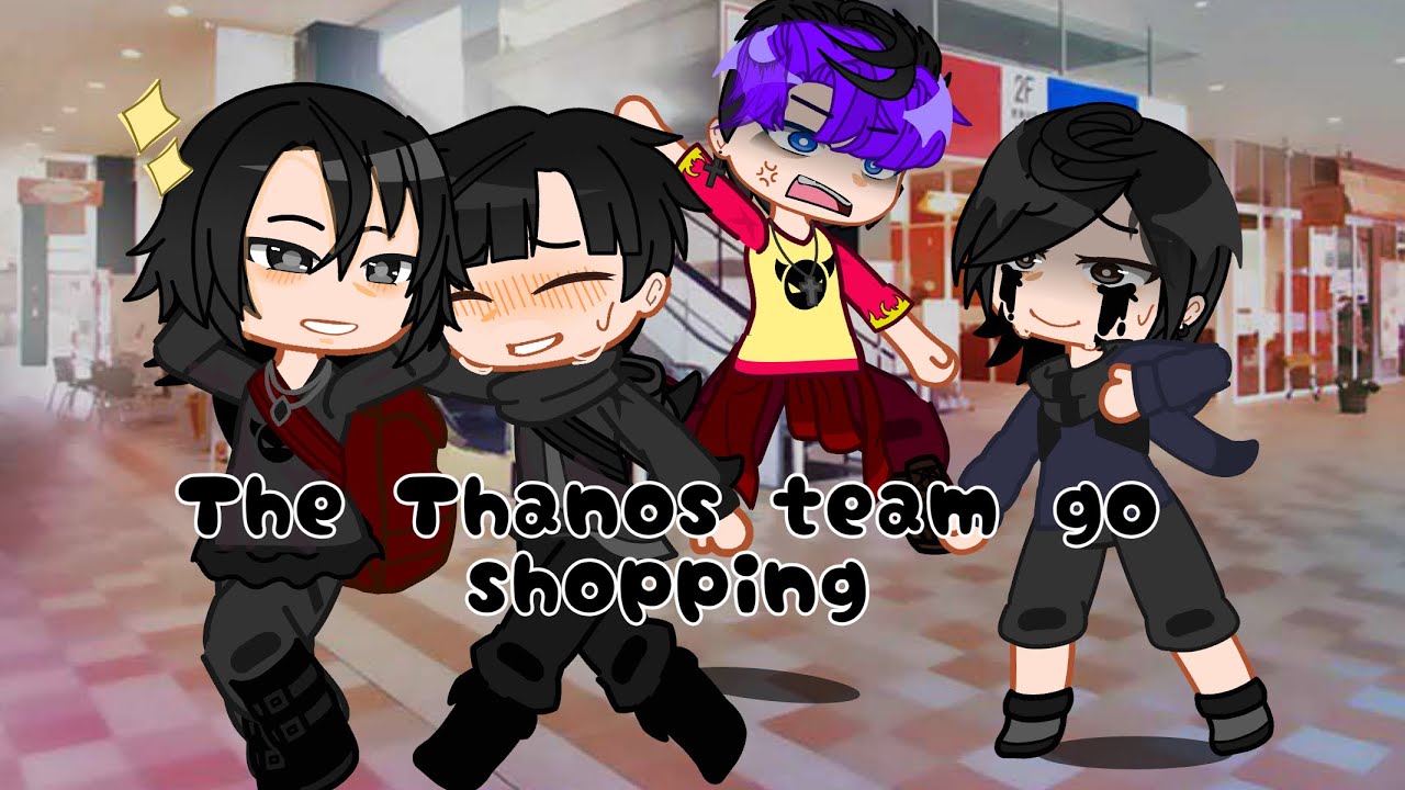 The Thanos team goes shopping😳￼ |AU| 1|2
