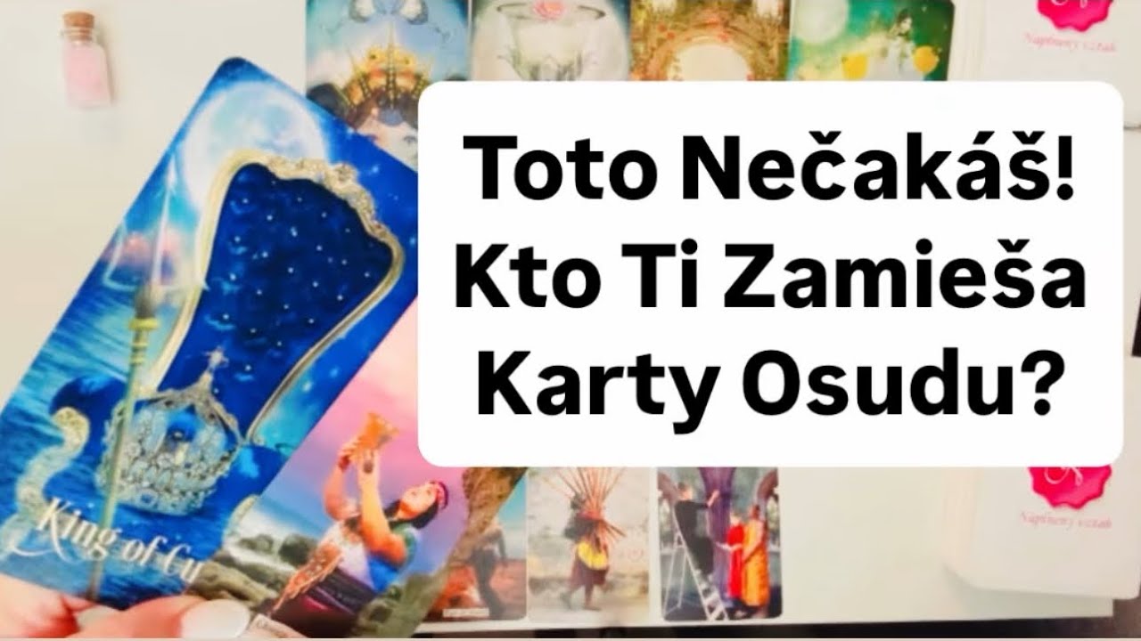 Toto Nečakáš! Kto Ti Zamieša Karty Osudu? I Výklad Tarotu