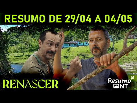 RENASCER: Resumo semanal da novela de 29/04/2024 a 04/05/2024 #Renascer #Resumo #Novela #Globo