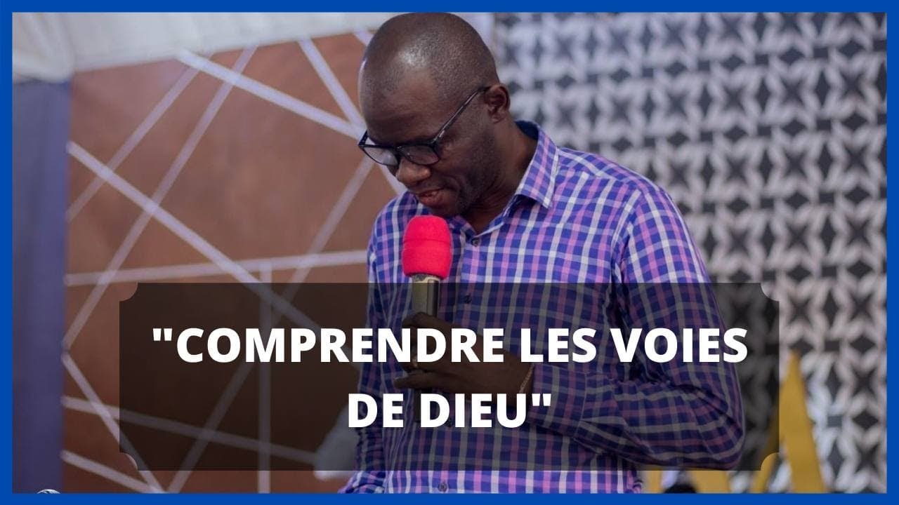COMPRENDRE LES VOIES DE DIEU.  Pst Flarin KANTO
