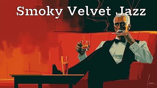 Smoky Velvet Jazz  Midnight Chill Vibes