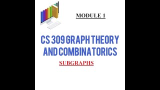 LECTURE 7||MAT 206 GRAPH THEORY|CS 309 GRAPH THEORY AND COMBINATORICS/Module 1/Subgraph