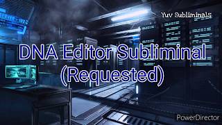 DNA Editor Subliminal (Requested)