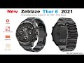 New 2021 ZEBLAZE THOR 6 &quot;Special Luxury Version&quot; 4G smartwatch Android 10 4GB + 64GB 1.6 Full MT6762