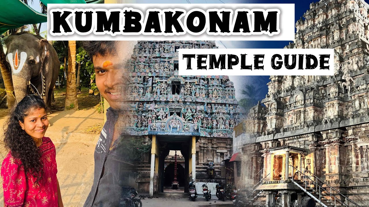 Kumbakonam Temple Guide | Must visit and Top Temples | Tamil Nadu tourism கும்பகோணம் கோயில்கள் #yt 