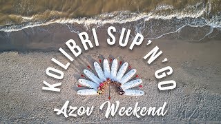 Kolibri SUP'n'GO Azov Weekend 2018