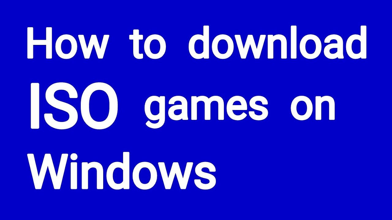 How to download ISO games on PC YouTube