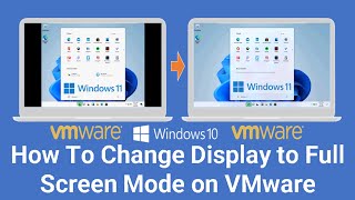 how to make windows 11 display to full screen on vmware | how to get full screen display on vmware