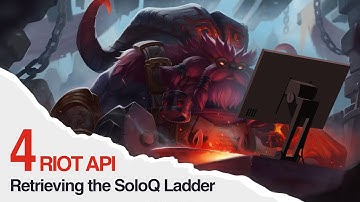 Riot API #4 - Retrieving The SoloQ Ladder