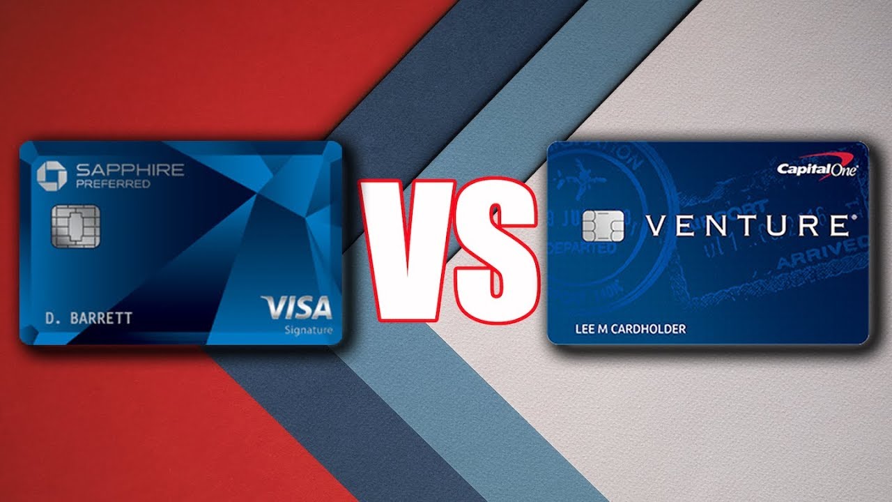 Chase Sapphire Preferred vs Capital One Venture Rewards - YouTube