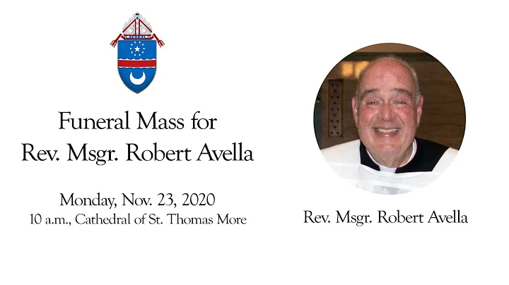 Funeral Mass for Rev. Msgr. Robert Avella | Monday...