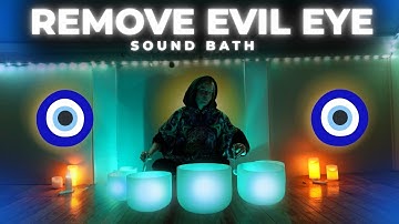Evil Eye Removal 🧿 | Clear Black Magic, Curses, Hexes, & Negative Energy 🪬 | Energy & Sound Healing