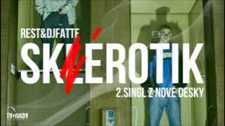 Rest & DJ Fatte - Sklerotik (2. singl z chystané desky)