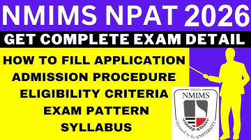 NMIMS NPAT 2026 Notification (Out), Application, Dates, Eligibility, Syllabus, Pattern, Admit Card
