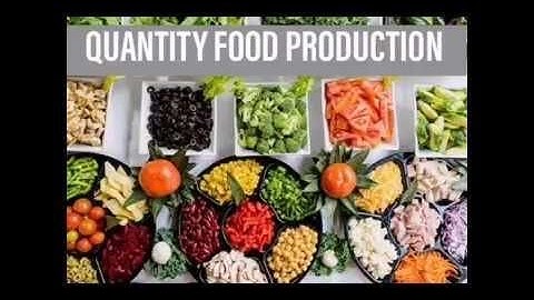 Food production - Introduction to Quantity Food Production - 2