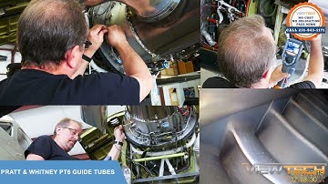 Pratt & Whitney PT6 Guide Tubes For Video Borescope Inspections
