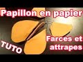 Papillon en papier  farces et attrapes tuto