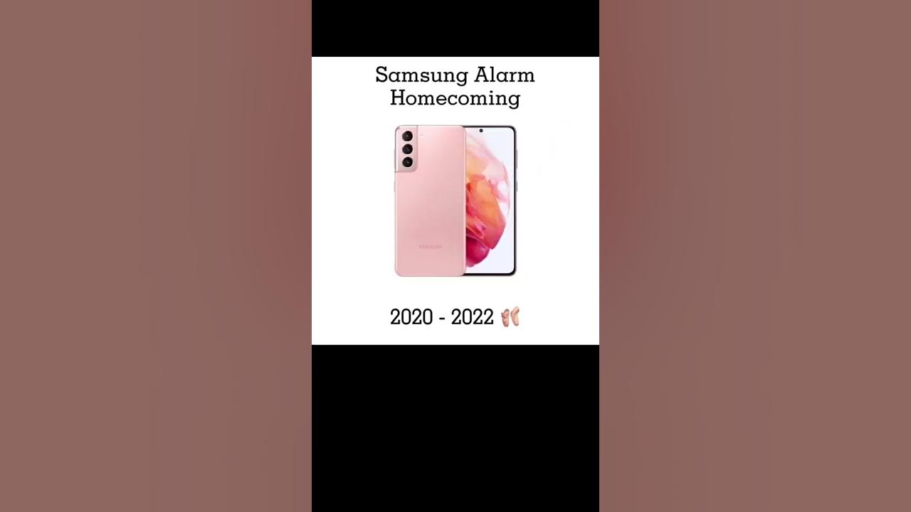 Samsung Alarm Homecoming 🩰