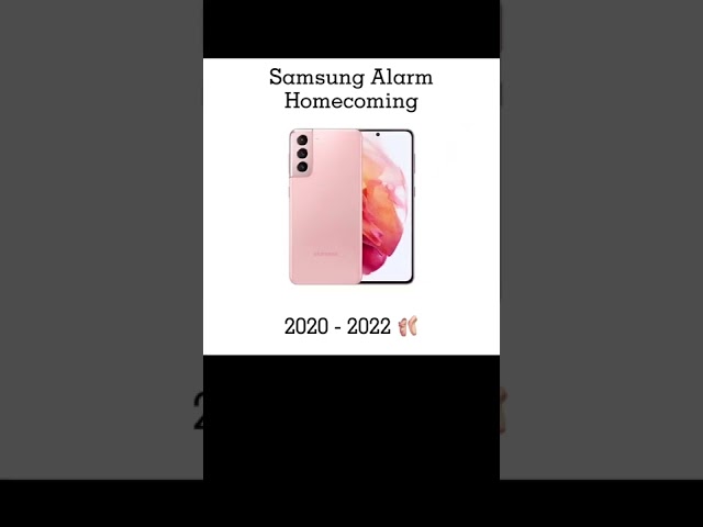 Samsung Alarm Homecoming 🩰 class=