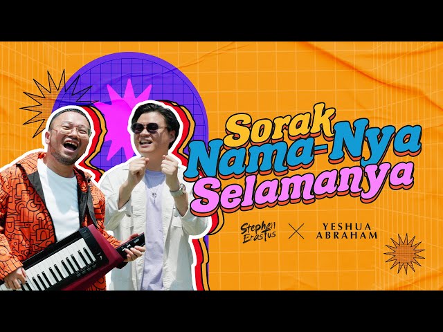 Sorak Nama-Nya Selamanya | Stephen Erastus & Yeshua Abraham class=