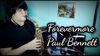 Video thumbnail of "Forevermore - Paul bennett / Jed madela ( Sax cover ) by Christian Espiritu"
