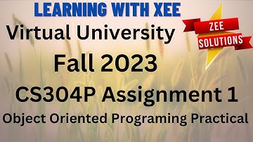 CS304P Object Oriented Programming Practical Assignment 1 Fall 2023 Virtual University of Pakistan
