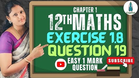 Exercise1.8 Question 19 Class 12 Maths Chapter 1 Exercise1.8 19th Sum All 1 Mark Questions Ex1.8 q19