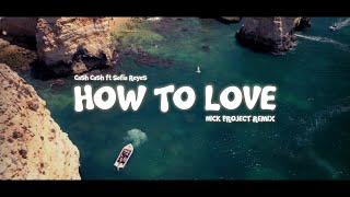 Sangat Santuy !!! How To Love | Nick Project Remix