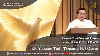 Homili RP. Yohanes Tinto Tiopanus H, O.Carm - Kamis, 21 Mei 2026 - 19.30 WIB