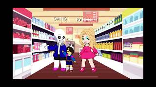 If Sans and Frisk met a Karen #Gacha #Glmm #Gachaclub