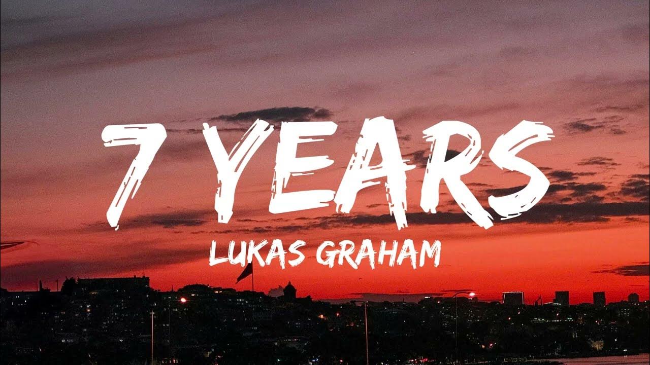 Lukas Graham - 7 Years (Lyrics) Lukas Graham - 7 Years (Lyrics)