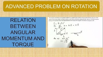 Rotational Mechanics || Advanced Problem || Angular Momentum and Torque