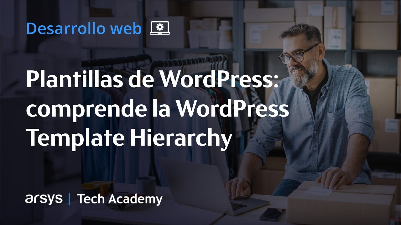 04. Plantillas de WordPress: comprende la WordPress Template Hierarchy 