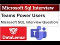 Top 2 Power Users in Microsoft Teams | SQL Interview Question | August 2022 Message Count