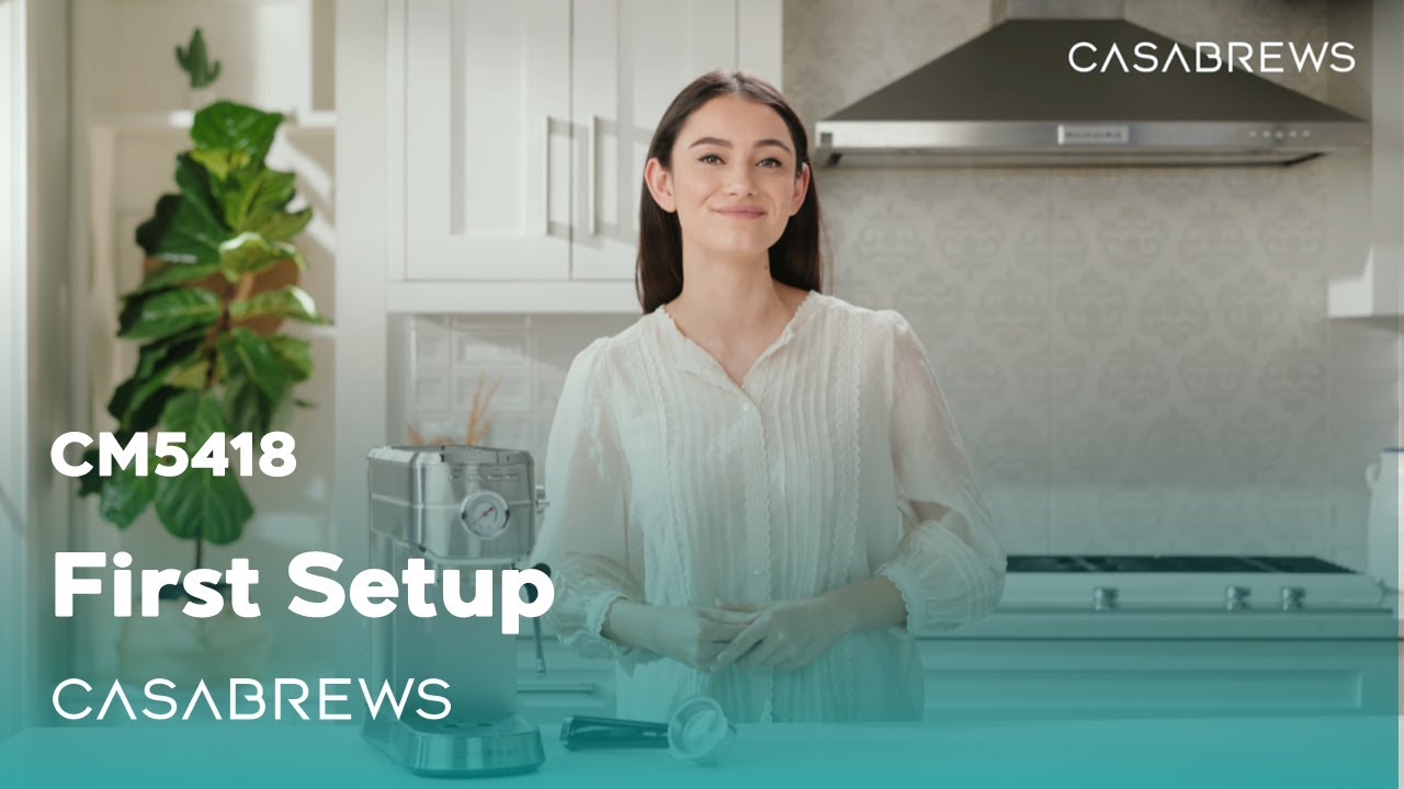 CM5418 Espresso Machine | First-Time Setup for Your Espresso Machine| Casabrews