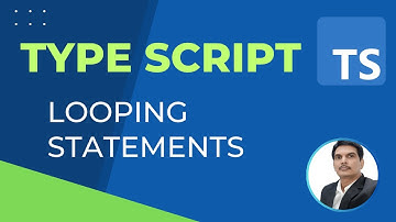 TypeScript Part8- Looping statements in TypeScript