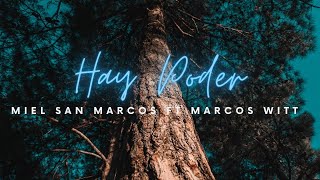 Video thumbnail of ""Hay poder" - Miel San Marcos ft Marcos Witt (Letra)"