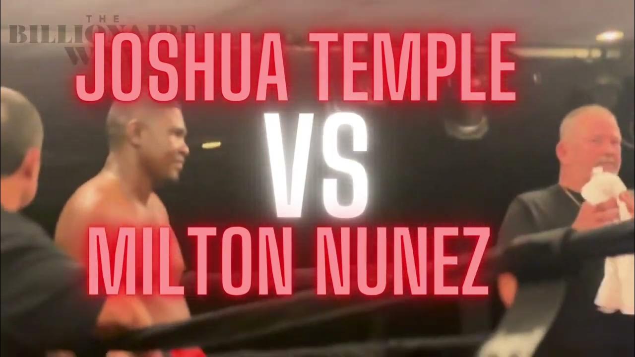 Joshua temple vs milton nunez team temple 10th ko youtube