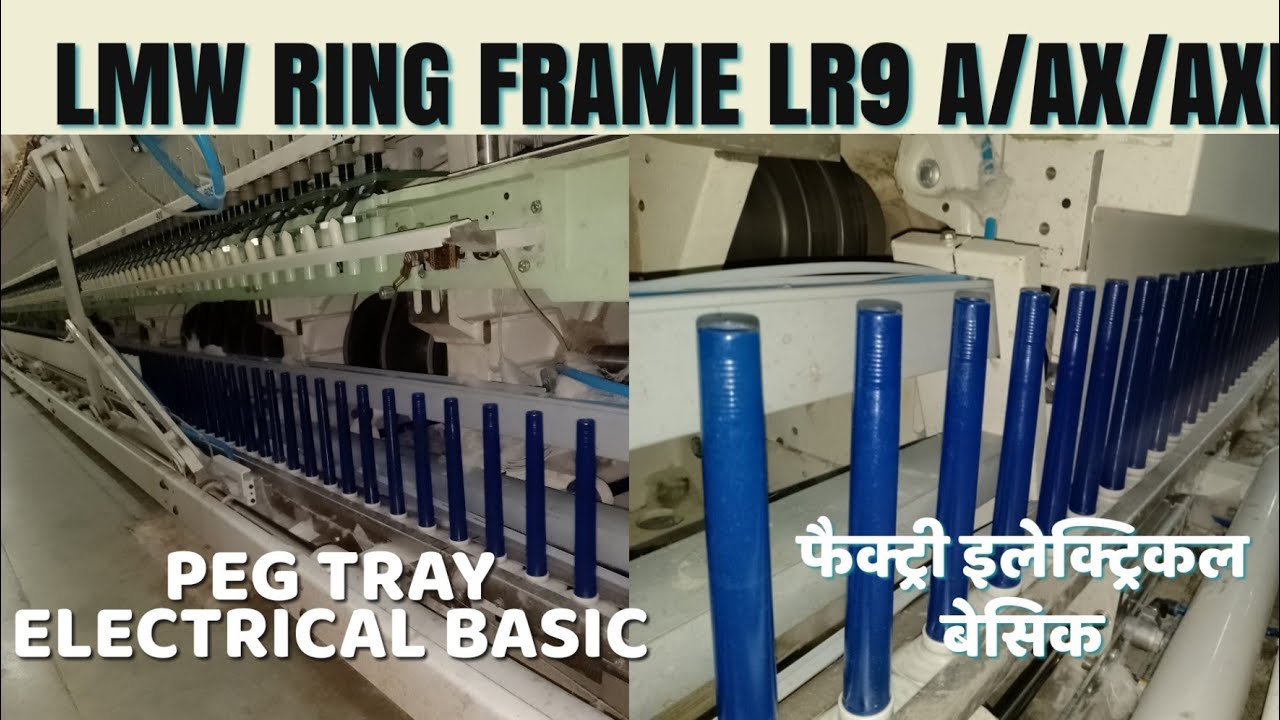 LMW Ring Frame Peg Tray Electrical Basic. Peg Tray kese work kare ta hai in  hindi - YouTube