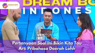 Pertanyaan Soal Ini Bikin Kita Tau Arti Pribahasa Daerah Lohh -DREAM BOX (6/10/25) P3