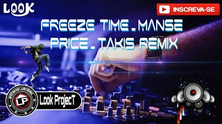 FREEZE TIME _ Manse (Price _ Takis Remix)