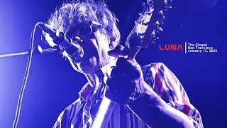 Luna Live- FULL SHOW- The Chapel, San Francisco-January 13, 2023