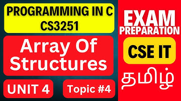 Array of Structures in C | CS3251 Unit 4 | Programming in C Tamil | Anna University Regulation 2021