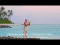 Ben Böhmer - Promise You (Syntheticsax Saxophone Edit)  Romance Island - Sun Siyam Olhuveli Maldives