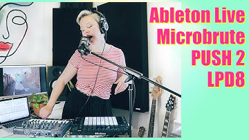 Ableton Live Looping Performance (Push 2/LPD8/Microbrute) •  No, I