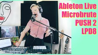 Ableton Live Looping Performance (Push 2/LPD8/Microbrute) • No, I'll Do It by LNA