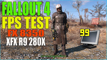 Fallout 4 - Fps Test Gameplay (FX 8350, XFX R9 280X)