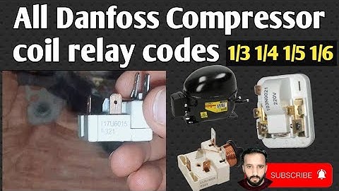 Danfoss compressor coil type relay code size 1/4 1/5 1/6 1/3