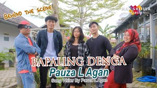 Bapaling Denga - Pauza L Agan - Behind The Scene Lagu Dayak terbaru 2024