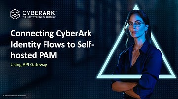 How to use Identity Flows for CyberArk Self Hosted PAM Automation through API Gateway